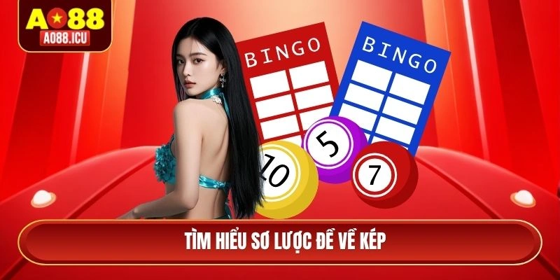 Tìm hiểu sơ lược đề về kép