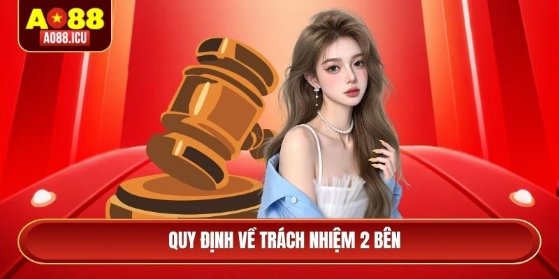 Quy định về trách nhiệm 2 bên